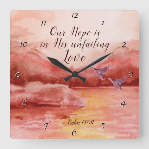 Psalm 14711 Our Hope is in His unfailing Love Square Wall Clock