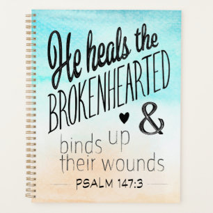 Psalm 147:3 A Message of Hope and Healing Planner