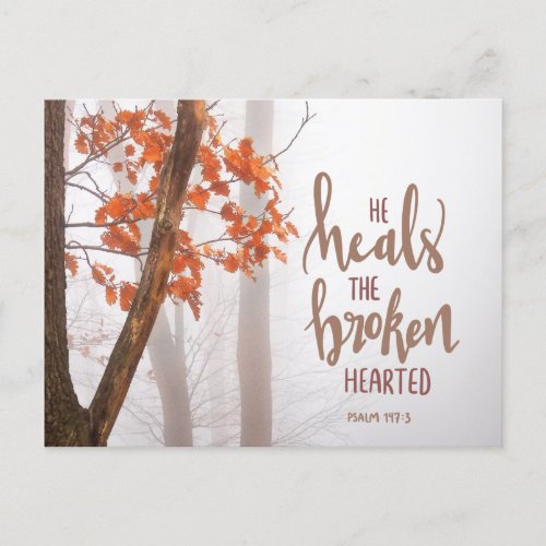 Psalm 1473 He Heals the Broken Hearted  Postcard