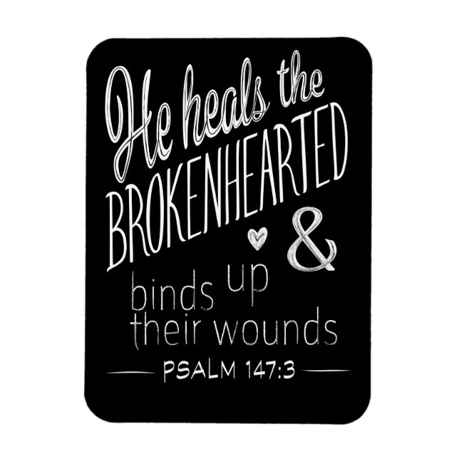 Psalm 147:3 He Heals the Brokenhearted Magnet (Vertical)