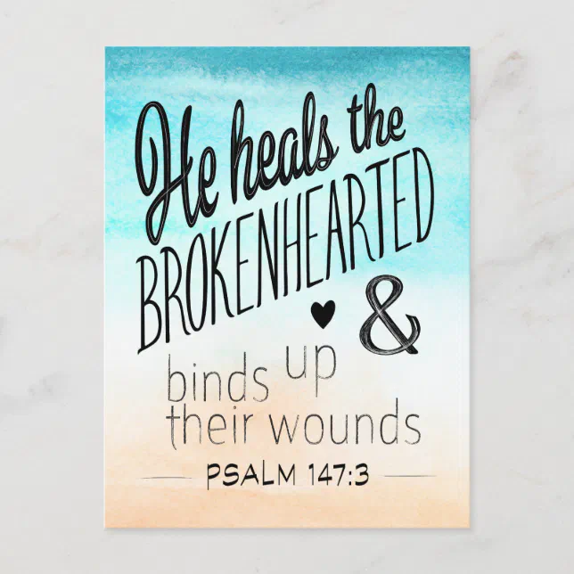 Psalm 147:3 He Heals the Brokenhearted Postcard | Zazzle