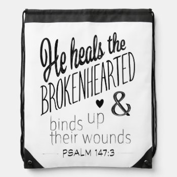 Psalm 147:3 He Heals The Brokenhearted Reusable Drawstring Bag by CandiCreations at Zazzle