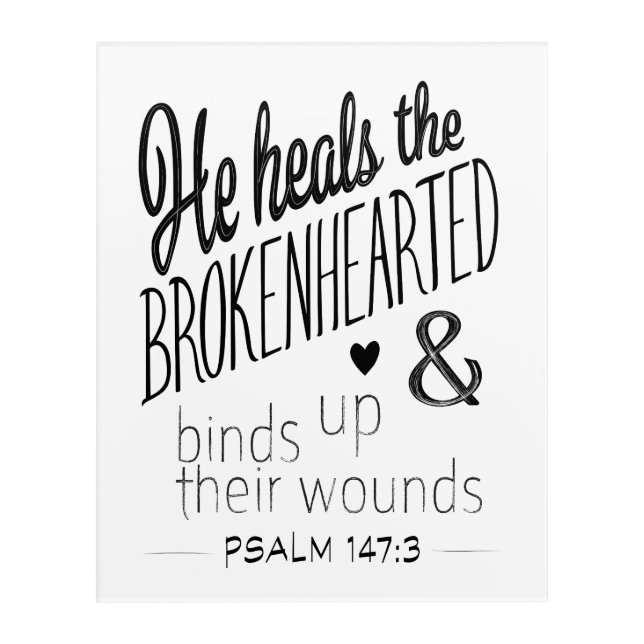 Psalm 147:3 He heals the Brokenhearted Word Art (Front)