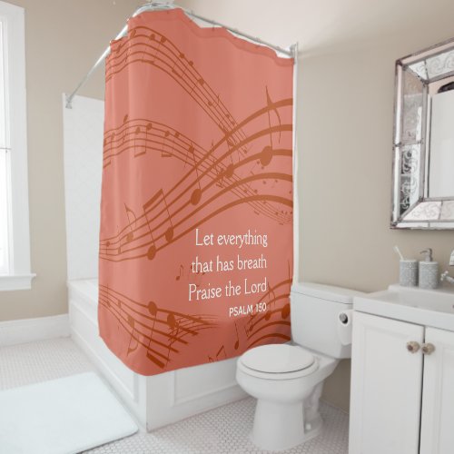 Psalm 150 LET EVERYTHING THAT HAS BREATH Music Shower Curtain