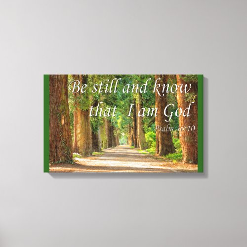 Psalm 1610 Be Still and Know That I Am God Canvas Print
