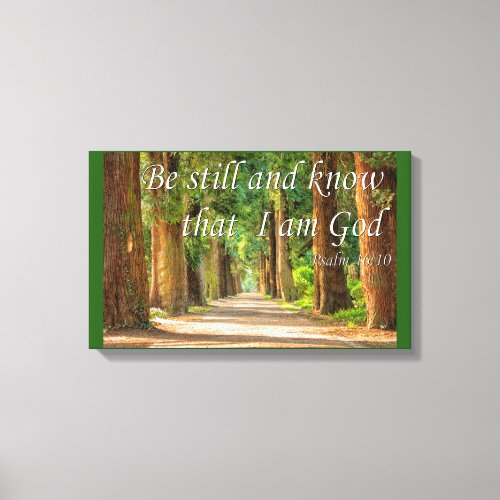 Psalm 1610 Be Still and Know That I Am God Canvas Print