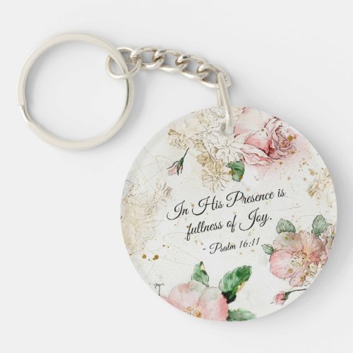 Psalm 1611 In His Presence is Fullness of Joy  Keychain