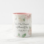 Psalm 16:11 In His Presence is Fullness of Joy  Two-Tone Coffee Mug