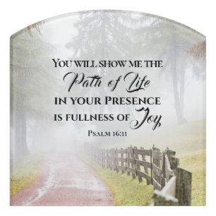 Psalm 16:11 You will show me the Path of Life Door Sign
