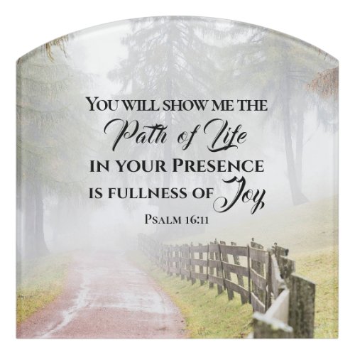 Psalm 1611 You will show me the Path of Life  Door Sign