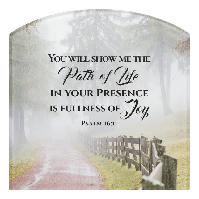 Psalm 16:11 You will show me the Path of Life  Door Sign (Contour Front)
