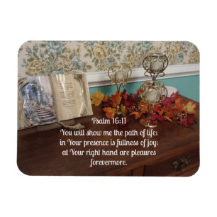 Psalm 16:11 You will show me the path of life Magnet