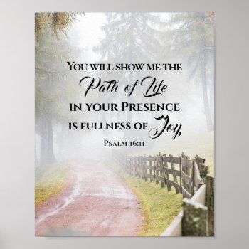 Psalm 16:11 You Will Show Me The Path Of Life Poster by CChristianDesigns at Zazzle