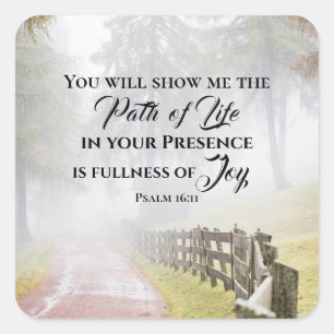 Psalm 16:11 You will show me the Path of Life Square Sticker