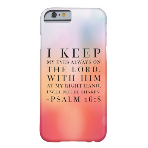 Psalm 168 Bible Quote Barely There iPhone 6 Case