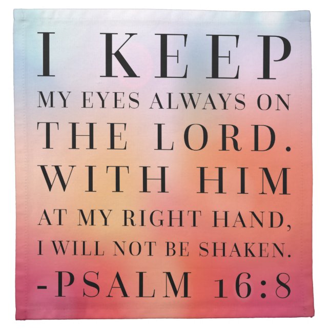 Psalm 16:8 Bible Quote Cloth Napkin (Front)
