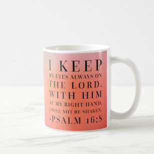 Psalm 16:8 Bible Quote Coffee Mug
