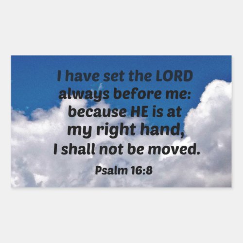 Psalm 168 I have set the Lord always before me Rectangular Sticker