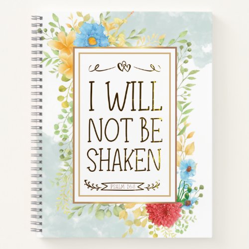 Psalm 16 8 I Will Not be Shaken Bible Christian Notebook