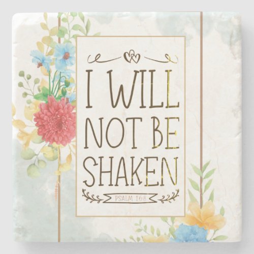 Psalm 16 8 I Will Not be Shaken Bible Christian  Stone Coaster