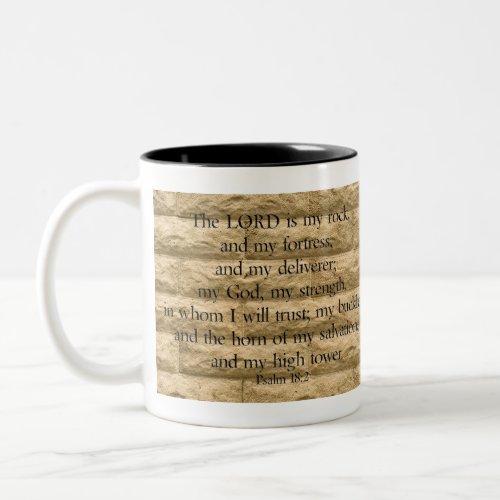 Psalm 182 The Lord is my rock and my fortress Two_Tone Coffee Mug