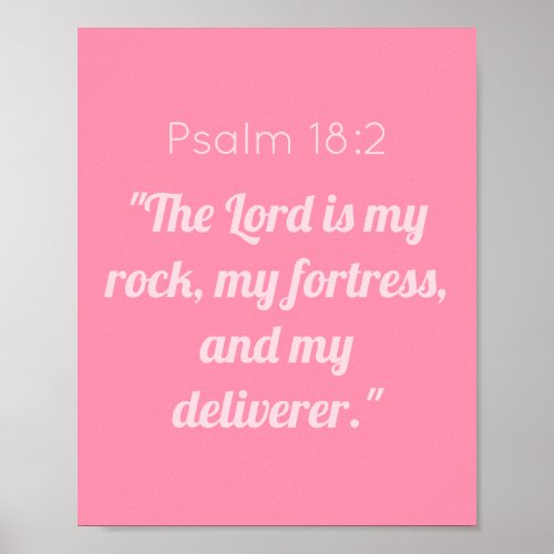 Psalm 182 The Lord Is My Rock Bible Quote Pink Poster