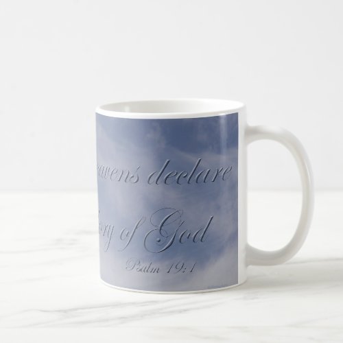 Psalm 191 The heavens declare the glory of God Coffee Mug