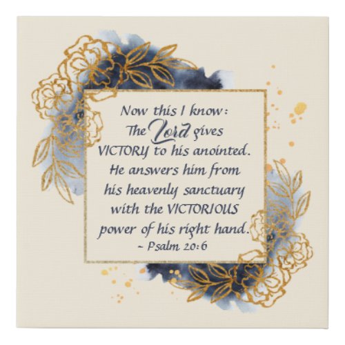 Psalm 206 The Lord gives VICTORY to His Anointed Faux Canvas Print