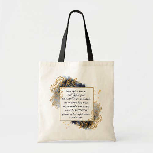 Psalm 206 The Lord gives VICTORY to His Anointed  Tote Bag