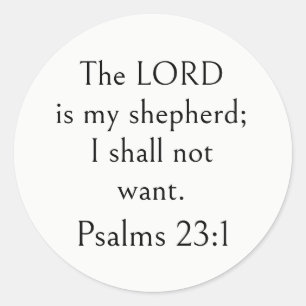 Psalm 23:1 Bible Verse, Encouraging Scripture, Classic Round Sticker