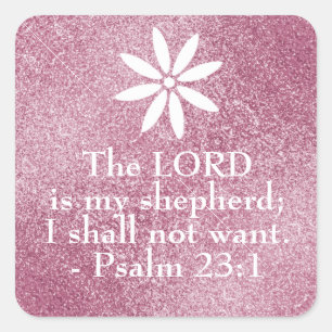 Psalm 23:1 The Lord is my Shepherd pink sparkle Square Sticker