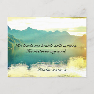 Psalm 23 2-3 He leads me beside still waters Postcard