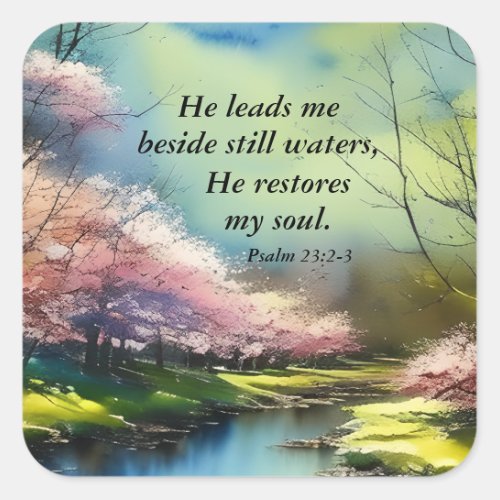 Psalm 232_3 He restores my soul Bible Verse Square Sticker