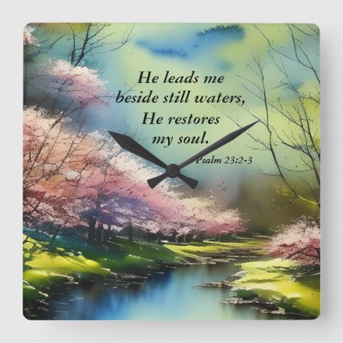 Psalm 232_3 He restores my soul Bible Verse  Square Wall Clock