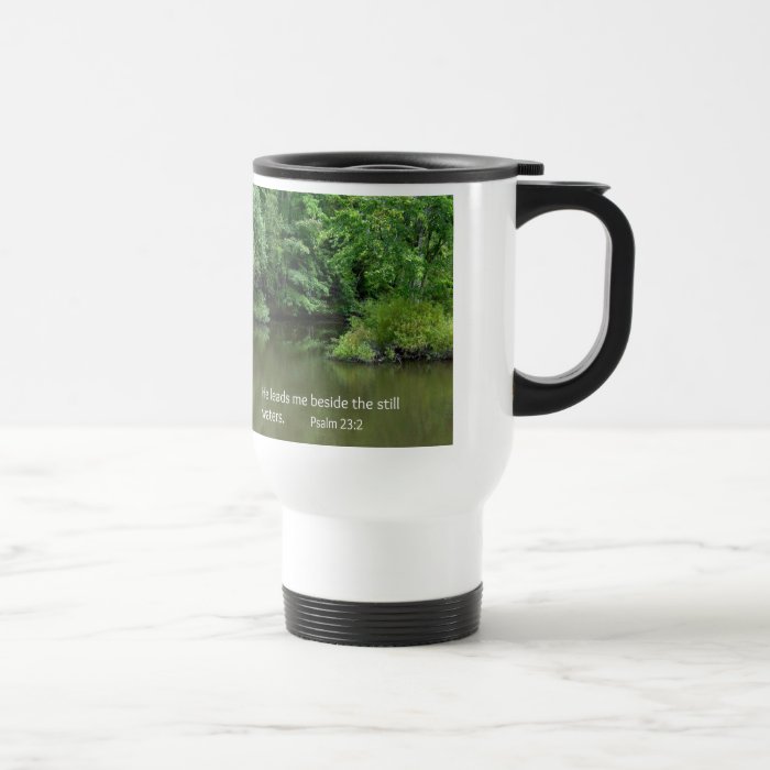 Psalm 232 He leads me beside the still waters Coffee Mug