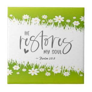 Psalm 23:3 He restores my soul Bible Verse Ceramic Tile
