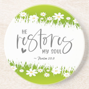 Psalm 23:3 He restores my soul Bible Verse Coaster