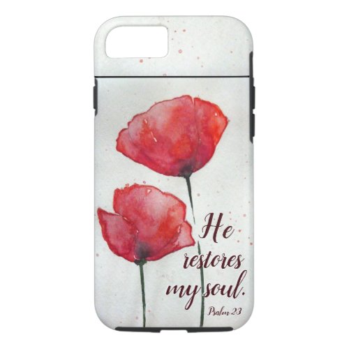 Psalm 233 He restores my soul Bible Verse Floral iPhone 87 Case