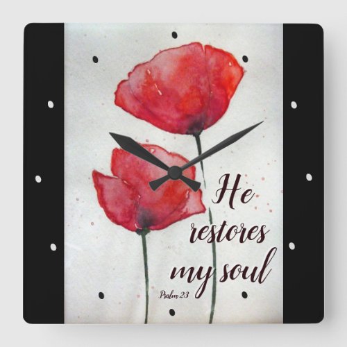 Psalm 233 He restores my soul Bible Verse Floral Square Wall Clock