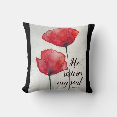 Psalm 233 He restores my soul Bible Verse Floral Throw Pillow