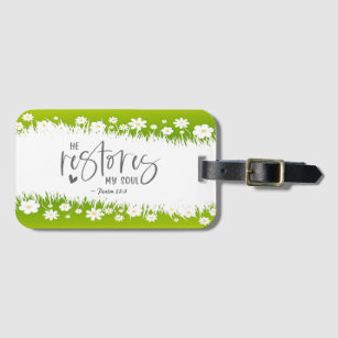 Psalm 23:3 He restores my soul Bible Verse  Luggage Tag