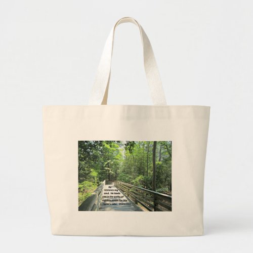 Psalm 233 He restores my soul He leads me in the Large Tote Bag