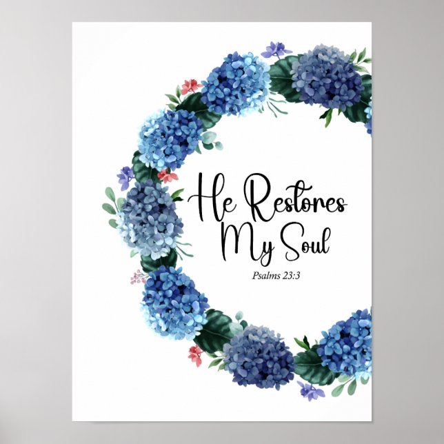 Psalm 23:3 He Restores My Soul Poster (Front)