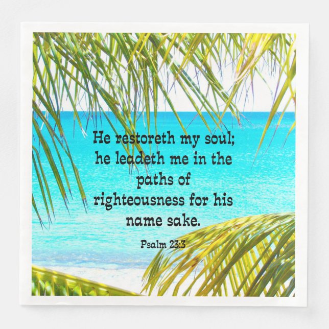 Psalm 23:3, Scripture: He restoreth my soul-- Paper Dinner Napkins (Front)