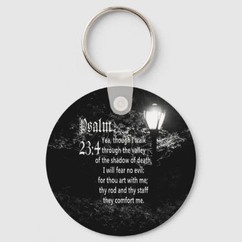 Psalm 23:4  Bible Verse Custom Christian Gift Keychain by Christian_Soldier at Zazzle