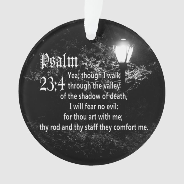 Psalm 23:4  Bible Verse Custom Christian Gift Ornament (Front)