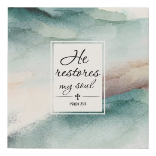 Psalm 234 He Restores My Soul Cross Faux Canvas Print