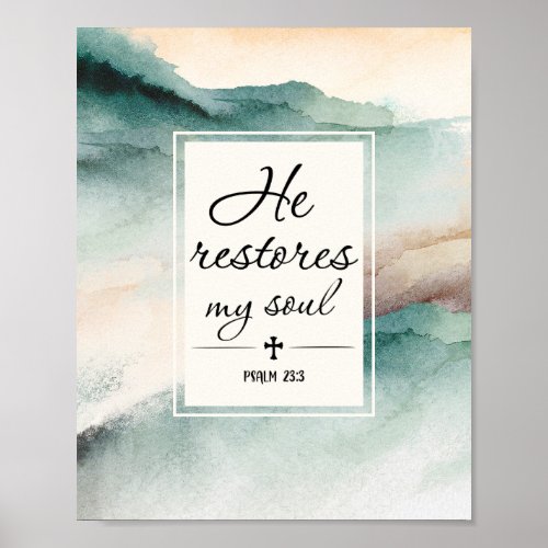 Psalm 234 He Restores My Soul Cross Poster