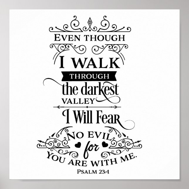 Psalm 23:4 I will Fear No Evil Poster (Front)