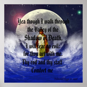 Psalm 23:4 Yea Though I Walk Through The Valley of Poster